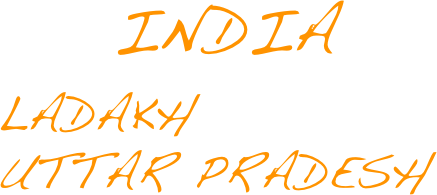 INDIA
LADAKH  
UTTAR PRADESH
