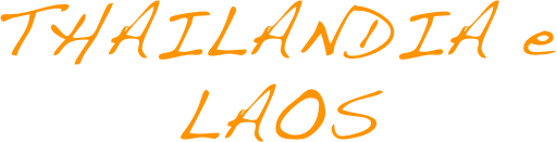 THAILANDIA e LAOS