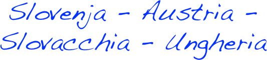 Slovenja - Austria - Slovacchia - Ungheria